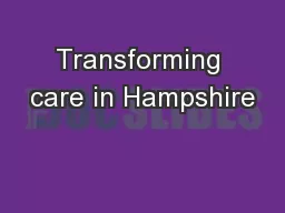 Transforming care in Hampshire
