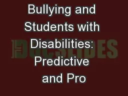 Bullying and Students with Disabilities: Predictive and Pro