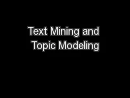 Text Mining and Topic Modeling