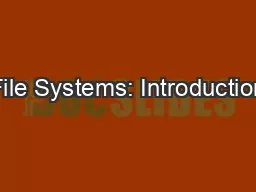 File Systems: Introduction