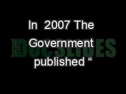 In  2007 The Government published “
