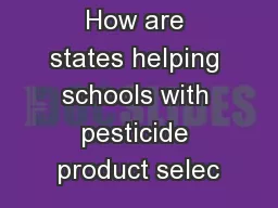 How are states helping schools with pesticide product selec