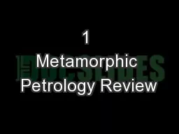 1 Metamorphic Petrology Review