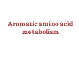 Aromatic amino acid metabolism
