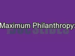 Maximum Philanthropy: