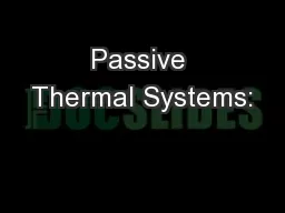 Passive Thermal Systems:
