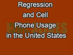 Regression and Cell Phone Usage in the United States