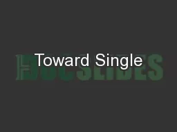 Toward Single