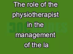 The role of the physiotherapist in the management of the la