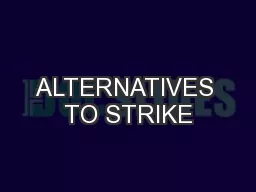 ALTERNATIVES TO STRIKE