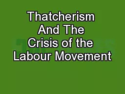 Thatcherism And The Crisis of the Labour Movement