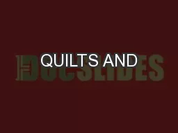 QUILTS AND