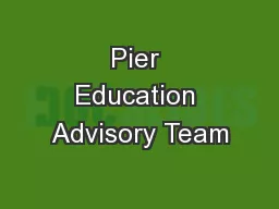 Pier Education Advisory Team