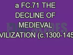 a FC.71 THE DECLINE OF MEDIEVAL CIVILIZATION (c.1300-1450)