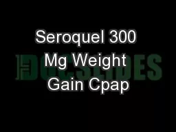 Seroquel 300 Mg Weight Gain Cpap