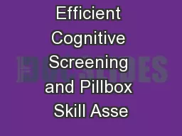 Honing Efficient Cognitive Screening and Pillbox Skill Asse