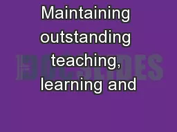 Maintaining outstanding teaching, learning and