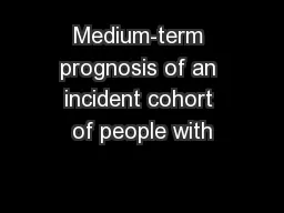 Medium-term prognosis of an incident cohort of people with