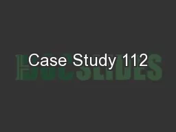 Case Study 112
