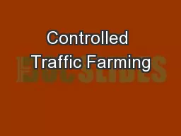 Controlled Traffic Farming