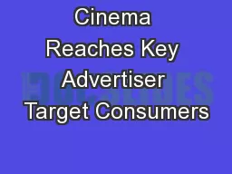 Cinema Reaches Key Advertiser Target Consumers
