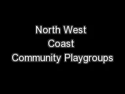 North West Coast Community Playgroups