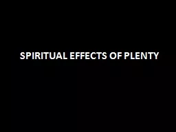SPIRITUAL EFFECTS OF PLENTY