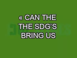 « CAN THE THE SDG’S BRING US