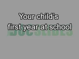 Your child’s first year at school