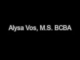 Alysa Vos, M.S. BCBA