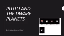 Pluto and the dwarf planets