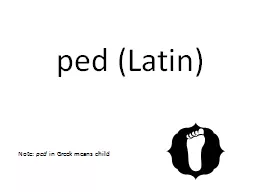 ped  (Latin)