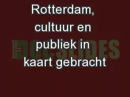 Rotterdam, cultuur en publiek in kaart gebracht
