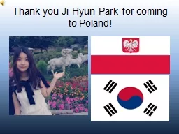 Thank you Ji Hyun Park for coming to Poland!