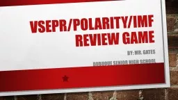 VSEPR/Polarity/IMF Review Game