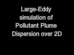 Large-Eddy simulation of Pollutant Plume Dispersion over 2D