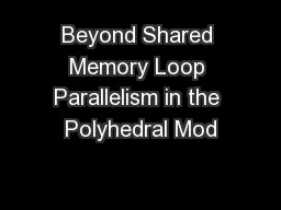Beyond Shared Memory Loop Parallelism in the Polyhedral Mod