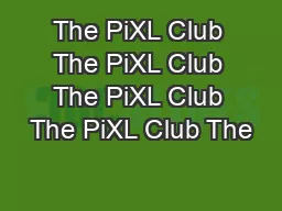 The PiXL Club The PiXL Club The PiXL Club The PiXL Club The