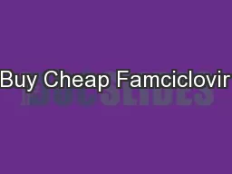 Buy Cheap Famciclovir