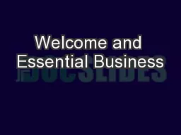 Welcome and Essential Business