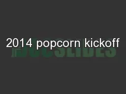 2014 popcorn kickoff