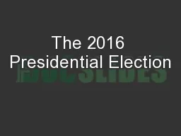 The 2016 Presidential Election