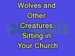 Snarling Wolves and Other Creatures Sitting in Your Church