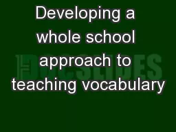 Developing a whole school approach to teaching vocabulary