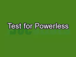 Test for Powerless