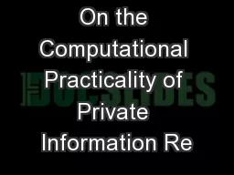 On the Computational Practicality of Private Information Re