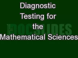 Diagnostic Testing for the Mathematical Sciences