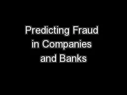 Predicting Fraud in Companies and Banks
