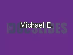 Michael E.