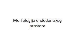 Morfologija endodontskog prostora